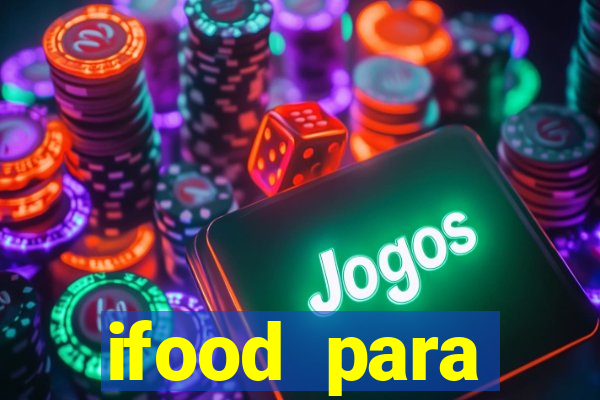 ifood para restaurante login